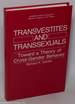 Transvestites and Transsexuals: Toward a Theory of Cross-Gender Behavior