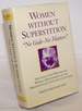 Women Without Superstition. No Gods-No Masters. the Collected Writings of Women Freethinkers of the Nineteenth and Twentieth Centuries