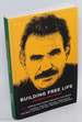 Building Free Life: Dialogues With Ocalan