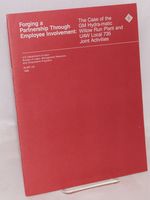 Forging a Partnership Through Employee Involvement; the Case of the Gm Hydra-Matic Willow Run Plant and Uaw Local 735 Joint Activities
