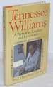 Tennessee Williams: a Portrait in Laughter and Lamentation