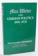 Max Weber and German Politics 1890-1920. Translated By Michael S. Steinberg