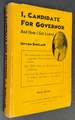 I, Candidate for Governor, and How I Got Licked