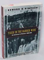 Tiger in the Barbed Wire: an American in Vietnam, 1952-1991