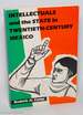 Intellectuals and the State in Twentieth-Century Mexico