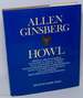 Howl: Original Draft Facsimile, Transcript, Variant Versions, Fully Annotated By the Author, With Contemporaneous Correspondence, Account of the First Public Reading, Legal Skirmishes, Precursor Texts, and Bibliography; 50th Anniversary Edition