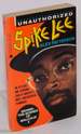 Spike Lee Unauthorized; an Up-Close and Personal Look at America's Most Controversial Filmmaker. Behind-the-Scenes of Malcolm X [Subtitle From Cover Text]