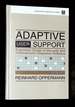 Adaptive User Support: Ergonomic Design of Manually and Automatically Adaptable Software