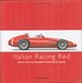 Italian Racing Red: Drivers, Cars and Triumphs of Italian Motor Racing
