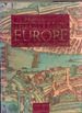 The City Maps of Europe; 16th Century Town Plans From Braun & Hogenburg