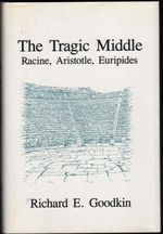 The Tragic Middle: Racine, Aristotle, Euripides