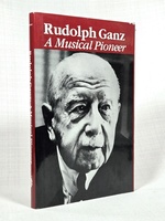 Rudolph Ganz: a Musical Pioneer