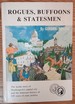 Rogues, Buffoons & Statesmen