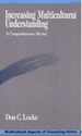 Increasing Multicultural Understanding: A Comprehensive Model