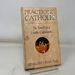 Practicing Catholic: the Search for a Livable Catholicism