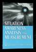 Situation Awareness Analysis and Measurement