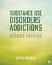 Substance Use Disorders and Addictions