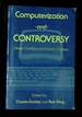 Computerization and Controversy: Value Conflicts and Social Choices