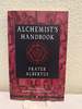 The Alchemist's Handbook: a Practical Manual