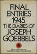 Final Entries 1945: the Diaries of Joseph Goebbels