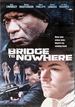 Bridge to Nowhere [Dvd]