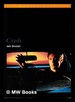 Crash: David Cronenberg's Post-Mortem on J.G. Ballard's 'Trajectory of Fate' / Iain Sinclair