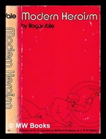 Modern Heroism: Essays on D. H. Lawrence, William Empson, and J. R. R. Tolkien