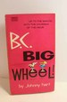 B. C. Big Wheel Please Check Our Image as It May Not Match Amazon's