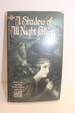 A Shadow of All Night Falling Please See My Photo of Cover--It May Differ