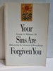 Your Sins Are Forgiven You Rediscovering the Sacrament of Reconciliation
