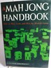 A Mah Jong Handbook How to Play, Score, and Win