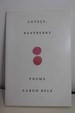 Lovely, Raspberry Poems