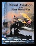 Naval Aviation in the First World War: Its Impact and Influence / R.D. Layman