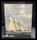 The Schooner: Its Design and Development From 1600 to the Present