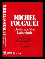 Death and the Labyrinth: the World of Raymond Roussel