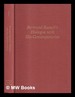 Bertrand Russell's Dialogue With His Contemporaries / Elizabeth Ramsden Eames; Foreword By George Kimball Plochmann