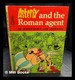 Asterix and the Roman Agent / Text By Goscinny; Drawings By Uderzo; Translated By Anthea Bell and Derek Hockridge