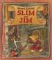 Slim and Jim