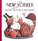 The New Yorker Book of All-New Cat Cartoons