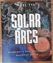 Solar Arcs: Astrology's Most Successful Predictive System