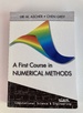 A First Course in Numerical Methods (Computational Science and Engineering, Series Number 7)