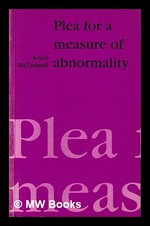 Plea for a Measure of Abnormality / Joyce McDougall