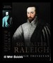 Sir Walter Raleigh / Raleigh Trevelyan