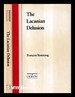 The Lacanian Delusion / Fran�ois Roustang