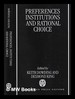 Preferences, Institutions, and Rational Choice / Edited By Keith Dowding and Desmond King