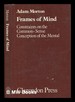 Frames of Mind: Constraints on the Common-Sense Conception of the Mental