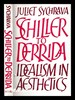 Schiller to Derrida: Idealism in Aesthetics / Juliet Sychrava