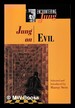 Jung on Evil / C. G. Jung; Selected and Introduced By Murray Stein