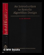 An Introduction to Systolic Algorithm Design / G.M. Megson
