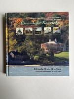 Grounds for Knowledge: a Guide to Cold Spring Harbor Laboratory's Landscapes and Buildings/Introducing the Bungtown Botanical Garden (Signed By James D. Watson, and One of Her Own Copies)